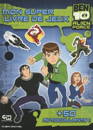  Cartoon Network - Ben 10 Alien Force  : Mon super livre de jeux.