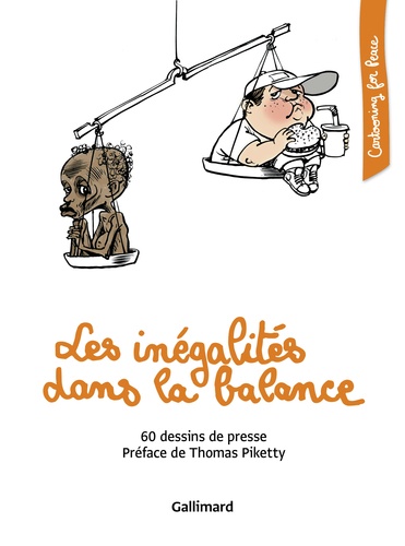  Cartooning for Peace et Piketty Thomas - Les inégalités dans la balance - 60 dessins de presse.