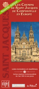 Les Chemins de Saint Jacques de Compostelle en Europe