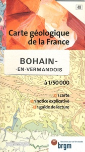  BRGM - Bohain-en-Vermandois - 1/50 000 - 1 carte, 1 notice explicative, 1 guide de lecture.
