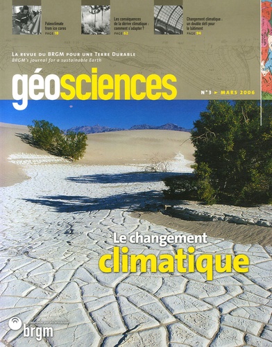  BRGM - Géosciences N° 3, Mars 2006 : Le changement climatique.