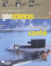 Jean Dercourt et Valérie Laperche - Géosciences N° 5, Mars 2007 : Géosciences et santé.