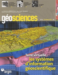 Dominique Caillaud et Alex Robin - Géosciences N° 6, Octobre 2007 : Terre virtuelle : les systèmes d'information géoscientifique.