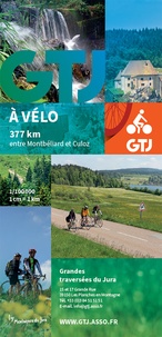  Grandes traversées du Jura - Grande traversée du Jura à vélo - 377 km entre Montbéliard et Culoz 1/100 000.