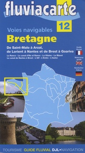 Philippe Devisme - Les voies navigables de Bretagne - De Saint-Malo à Arzal, de Lorient à Nantes et de Brest à Goariva.