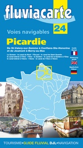 Philippe Devisme et Patrick Join-Lambert - Les voies navigables de la Picardie - De Saint-Valery-sur-Somme à Conflans-Sainte-Honorine et de Jeumont à Berry-au-Bac.