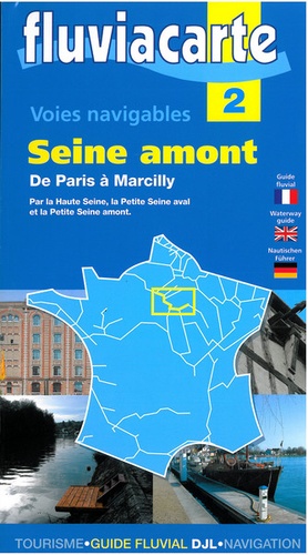  Editions de l'Ecluse - Les voies navigables de Paris à Marcilly.