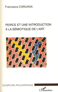 Pierce et une introduction à la sémiotique de l'art