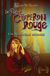 Carvalho leandro De - Le Petit Chaperon Rouge : un Nouveau Monde (Livre de poche).