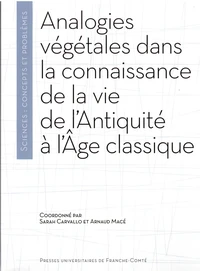 Analogies végétales dans la connaissance de la vie de l'Antiquité à l'Age classique