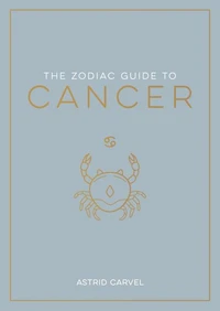 The Zodiac Guide to Cancer
