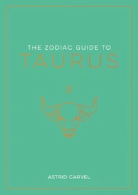 The Zodiac Guide to Taurus