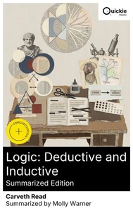 Logic: Deductive and Inductive (Summarized Edition)