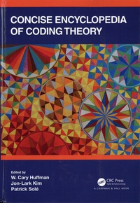 Cary Huffman et Jon-Lark Kim - Concise encyclopedia of coding theory.
