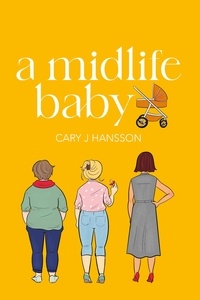 Livres audio téléchargement gratuit A Midlife Baby  - The Midlife Trilogy, #2  in French