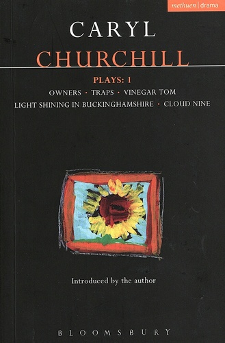 Caryl Churchill - Plays - Volume 1, Owners ; Traps ; Vinegar Tom ; Light Shining in Buckinghamshire ; Cloud Nine.