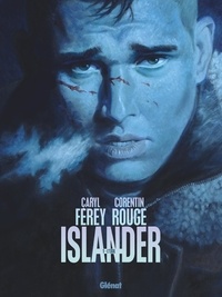 Caryl Férey et Corentin Rouge - Islander - Tome 1, L'exil.