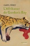 Caryl Férey - L'Afrikaner de Gordon's Bay.