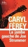 Caryl Férey - La jambe gauche de Joe Strummer - Une enquête inédite de Mc Cash.