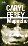 Caryl Férey - Mapuche.