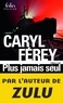 Caryl Férey - Plus jamais seul.