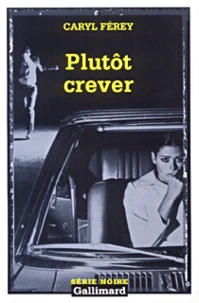 Plutôt crever