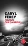 Caryl Férey - Pourvu que ça brûle.