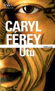 Caryl Férey - Utu - Un thriller chez les Maoris.
