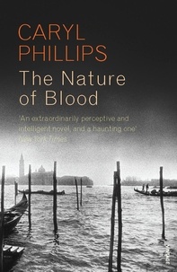 Caryl Phillips - The Nature of Blood.