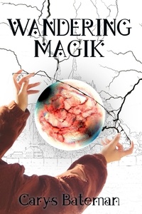  Carys Bateman - Wandering Magik - Chronicles of Yerat, #2.