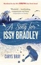 Carys Bray - A Song for Issy Bradley - The moving, beautiful Richard and Judy Book Club pick.
