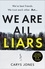 We Are All Liars. The 'utterly addictive' winter thriller with twists you won't see coming