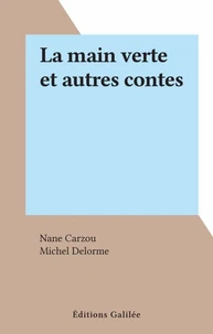 La main verte et autres contes