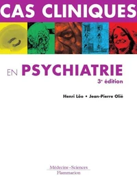 Cas cliniques en psychiatrie - 3e ed.