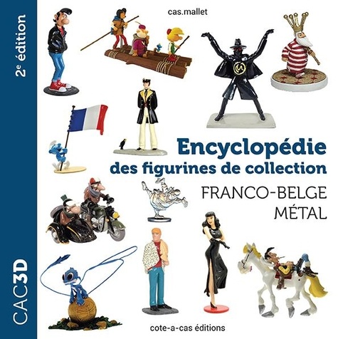 Encyclopédie des figurines de collection. Franco-belge métal 2e édition