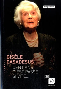 Cent ans, c'est passé si vite