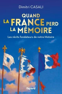 Quand la France perd la mémoire