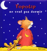 Topotip ne veut pas dormir