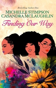  CaSandra McLaughlin et  Michelle Lenear-Stimpson - Finding Our Way.