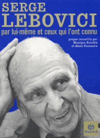 Serge Lebovici Par Lui-Meme Et Ceux Qui L'Ont Connu