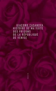 Histoire de ma fuite des prisons de la République de Venise qu'on appelle Les Plombs