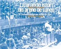 La grande histoire des arènes de Lunel