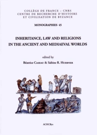 Inheritance, law and religions in the ancient and mediaeval worlds