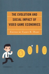 Casey-B Hart - The evolution and social impact of video game economics.
