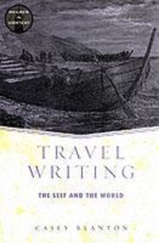Casey Blanton - Travel Writing. The Self And The World.