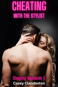 Cheating With The Stylist
