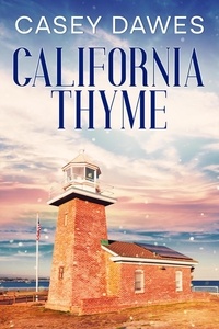  Casey Dawes - California Thyme - California Romance, #4.