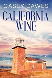  Casey Dawes - California Wine - California Romance, #2.