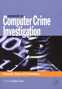 Handbook Of Computer Crime Investigation. Forensic Tools And Technology