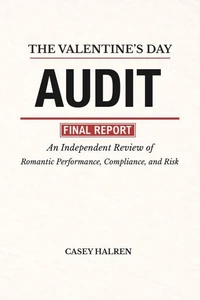 The Valentine’s Day Audit: An Independent Review of Romantic Performance, Compliance, and Risk